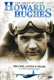 Howard Hughes - His Life, Loves & Films - A Documentary