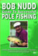 Bob Nudd Guide to Successful Pole Fishing