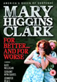 Mary Higgins Clark: For Better.... For Worse