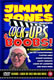 Jimmy Jones:Cock ups & Boobs