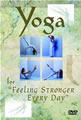 Yoga For Feeling Stronger Every Day
