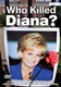 Who Killed Diana?