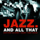 Jazz. And All That - 2CD set