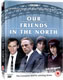 Our Friends In The North