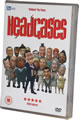 Headcases - The First Series