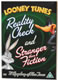 Looney Tunes - Reality Check - Stranger Than Fiction