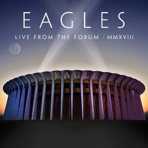 Live From The Forum MMXVIII Eagles